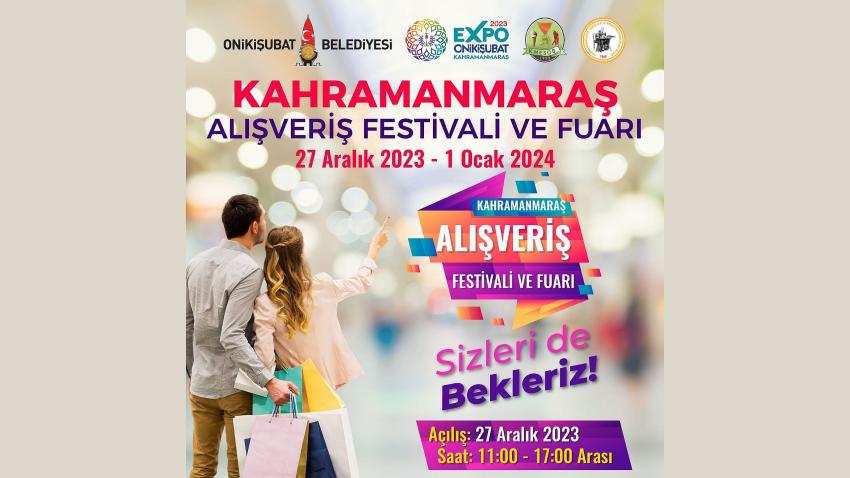 Kahramanmaraş Alışveriş Festivali ve Fuarı, EXPO 2023'de başlıyor