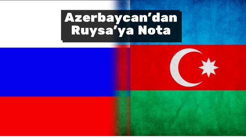 Azerbaycan'dan Ruysa'ya Nota
