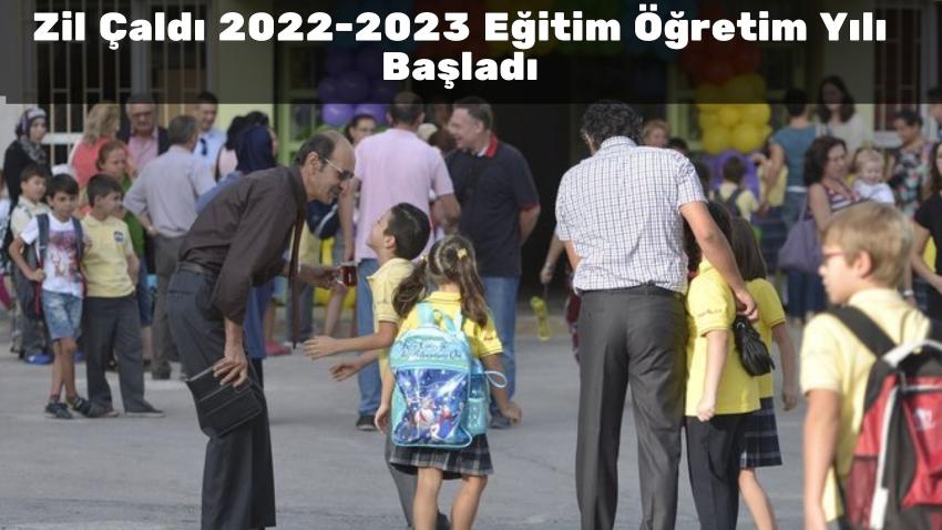 Zil Çaldı 2022-2023 Eğitim Öğretim Yılı Başladı