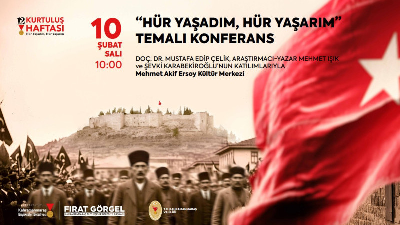 “Hür Yaşadım, Hür Yaşarım” Konferansı Millî Mücadelenin Ruhunu Anlatacak