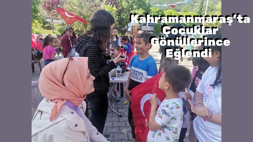 Kahramanmaraş’ta Çocuklar Gönüllerince Eğlendi