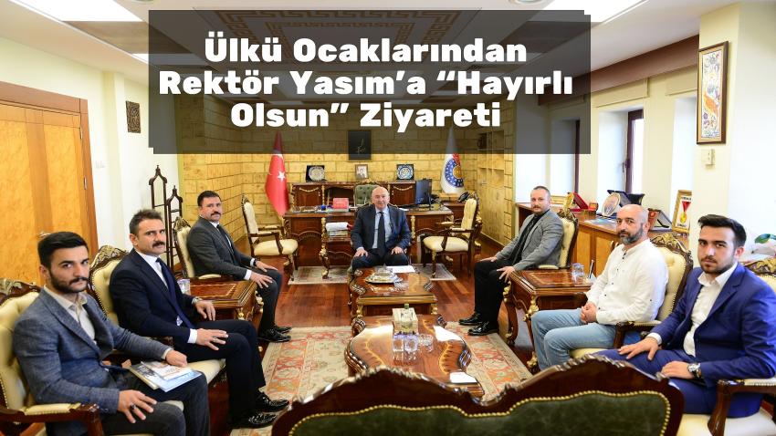 Ülkü Ocaklarından Rektör Yasım’a “Hayırlı Olsun” Ziyareti